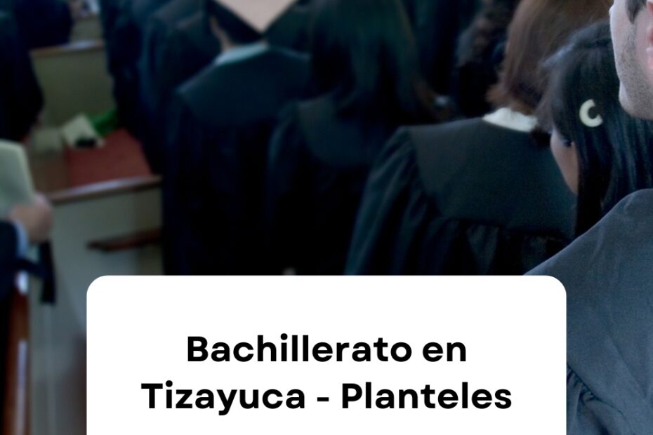 bachillerato en tizayuca, bachillerato tizayuca