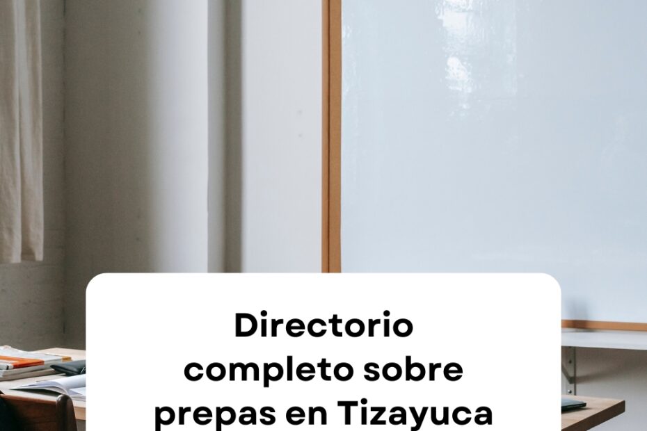 directorio de prepas en tizayuca, directorio de prepas en tizayuca prepas en tizayuca guia completa, preparatoria en tizayuca, bachillerato en tizayuca, preparatoria en tizayuca